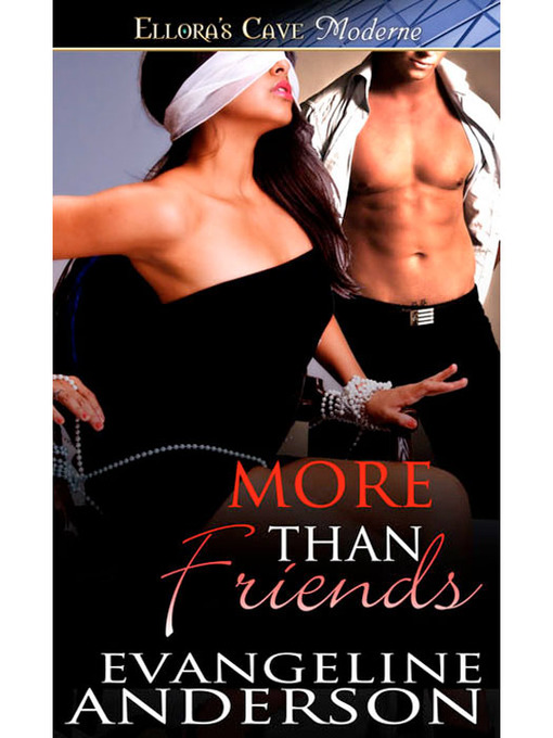 Title details for More Than Friends by Evangeline Anderson - Available